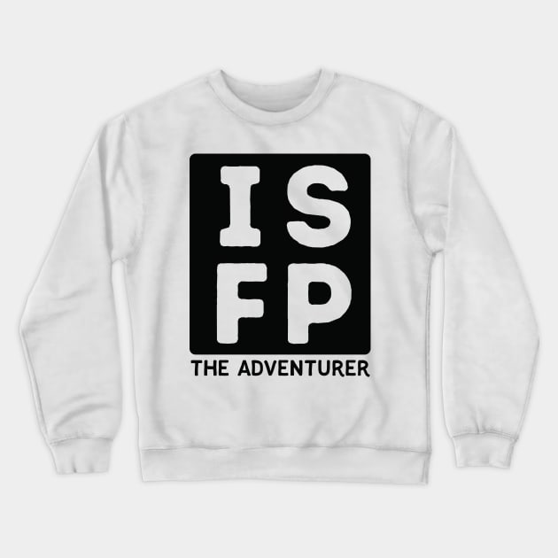 ISFP Crewneck Sweatshirt by Teeworthy Designs